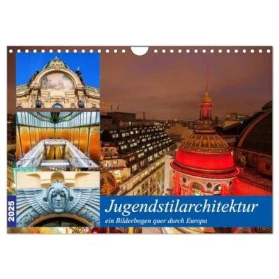 Abbildung von Jugendstilarchitektur ein Bilderbogen quer durch Europa (Wandkalender 2025 DIN A4 quer), CALVENDO Monatskalender