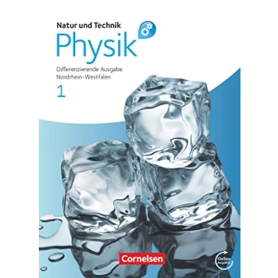 Abbildung von Natur und Technik Physik: Differenzierende Ausgabe Sekundarschule/Gesamtschule Nordrhein Westfalen Band 1: Schulbuch mit Online Angebot