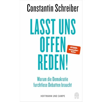 Abbildung von Lasst uns offen reden!: Warum die Demokratie furchtlose Debatten braucht