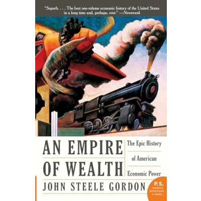 Abbildung von Empire of Wealth: The Epic History American Economic Power (P.S.)