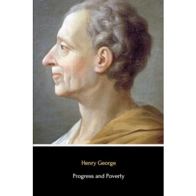 Abbildung von Progress and Poverty (Illustrated): An Inquiry into The Cause of Industrial Depressions Increase Want with Wealth; Remedy