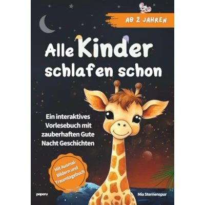 Abbildung von Alle Kinder schlafen schon: Ein interaktives Vorlesebuch mit zauberhaften Gute Nacht Geschichten ab 2 Jahren Ausmalbildern und Traum Tagebuch