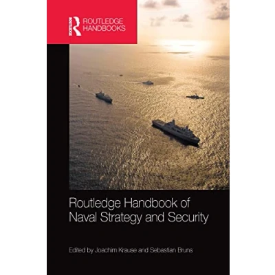 Abbildung von Routledge Handbook of Naval Strategy and Security (Routledge Handbooks)