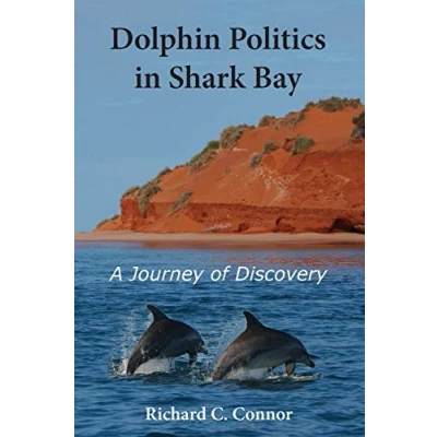 Abbildung von Dolphin Politics in Shark Bay: Journey of Discovery: A Discovery