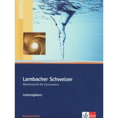 Abbildung von Lambacher Schweizer Mathematik Leistungskurs. Ausgabe Rheinland Pfalz: Schulbuch mit CD ROM Klassen 11 13 (Lambacher Schweizer. für Pfalz ab 2011)