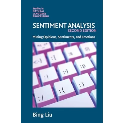 Abbildung von Sentiment Analysis: Mining Opinions, Sentiments, and Emotions (Studies in Natural Language Processing)