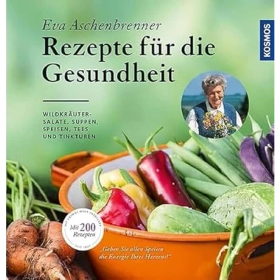Abbildung von Rezepte für die Gesundheit: Wildkräutersalate, Suppen, Speisen, Tees und Tinkturen