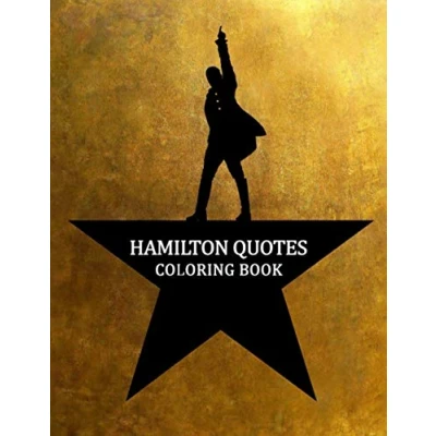 Abbildung von Hamilton Quotes Coloring Book: A Flawless Book With For Fans To Relax And Relieve Stress
