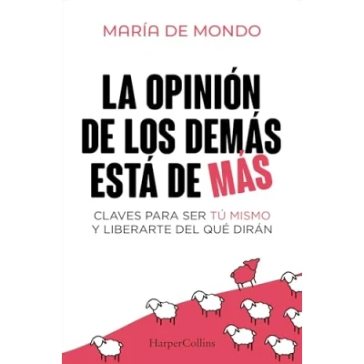 Abbildung von La opinión de los demás está más: Claves para ser tú mismo y liberarte del que dirán (HARPERCOLLINS NF)