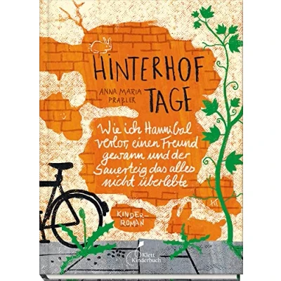 Abbildung von Hinterhoftage: Wie ich Hannibal verlor, einen Freund gewann und der Sauerteig das alles nicht überlebte