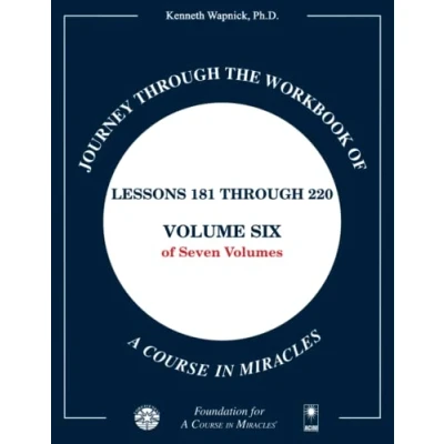 Abbildung von Journey through the Workbook of A Course in Miracles: Lessons 181 220, Volume Six Seven Volumes