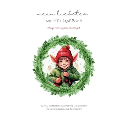 Abbildung von Mein liebstes Wichteltagebuch: 24 Tage voller magischer Familienzeit: Rätsel, Bastelspaß, Rezepte und Geschichten für die ganze Familie