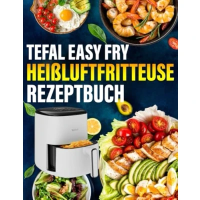 Abbildung von Tefal Easy Fry Heißluftfritteuse EY145A Rezeptbuch: die besten und leckersten Rezepte für Dual Zone. Schnell, einfach gesund kochen.