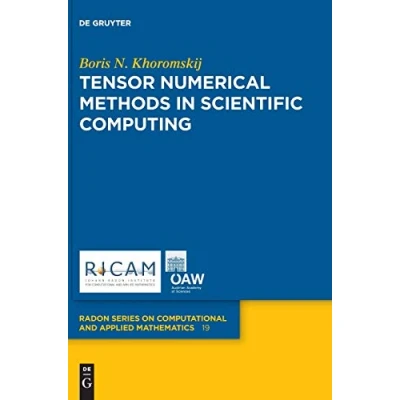 Abbildung von Tensor Numerical Methods in Scientific Computing (Radon Series on Computational and Applied Mathematics, 19)