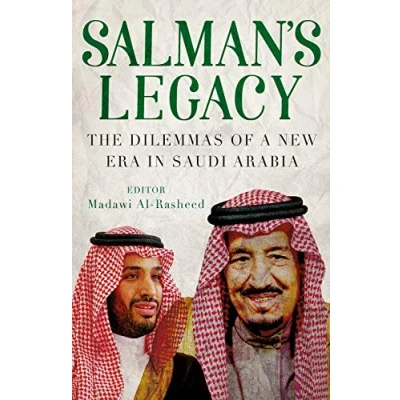 Abbildung von Salman&#039;s Legacy: The Dilemmas of a New Era in Saudi Arabia