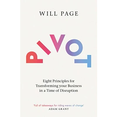Abbildung von Pivot: Eight Principles for Transforming your Business in a Time of Disruption