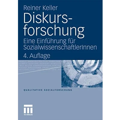 Abbildung von Diskursforschung: Eine Einführung für SozialwissenschaftlerInnen (Qualitative Sozialforschung) (German Edition), 4. Auflage Sozialforschung, 14, Band 14)