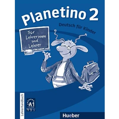 Abbildung von Planetino 2: Deutsch für Kinder.Deutsch als Fremdsprache / Lehrerhandbuch: Kurs Kinder von 7 bis 10 Jahren