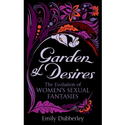 Abbildung von Garden of Desires: The Evolution Women’s Sexual Fantasies