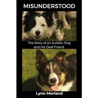 Abbildung von Misunderstood: The Story of an Autistic Dog and His Deaf Friend