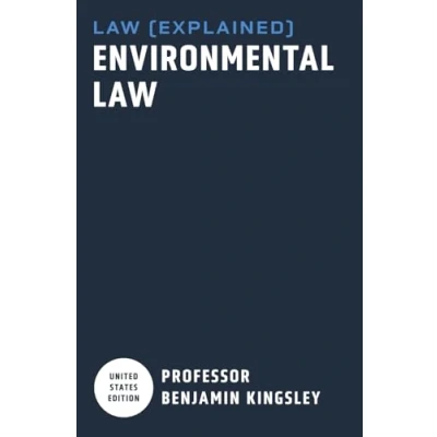 Abbildung von Law EXPLAINED Environmental (Introduction to U.S. Law)