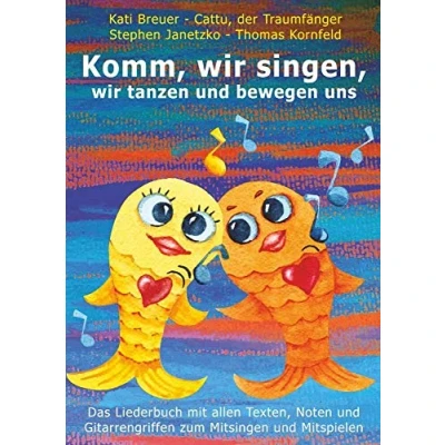 Abbildung von Komm, wir singen, tanzen und bewegen uns: Das Liederbuch mit allen Texten, Noten Gitarrengriffen zum Mitsingen Mitspielen (Komm, ... Liederbuchreihe Goldfischcover, Band 11)