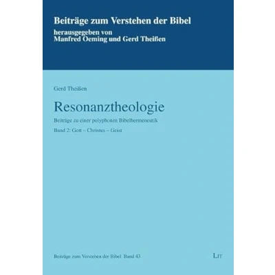 Abbildung von Resonanztheologie: Beiträge zu einer polyphonen Bibelhermeneutik Band 2: Gott Christus Geist