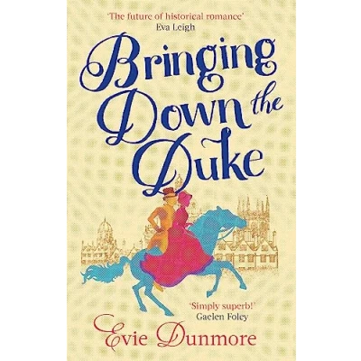 Abbildung von Bringing Down the Duke: swoony, feminist and romantic, perfect for fans of Bridgerton (A League Extraordinary Women)