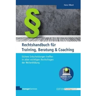 Abbildung von Rechtshandbuch für Training, Beratung und Coaching: Das juristische Standardwerk alle zentralen Rechtsgebiete der Weiterbildung. Mit regelmäßiger ... Musterverträgen. (Edition Training aktuell)