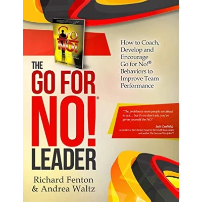 Abbildung von The Go for No! Leader: How to Coach, Develop, and Encourage Behaviors Improve Team Performance