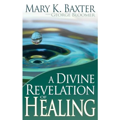 Abbildung von A Divine Revelation of Healing: You, Too, Can Receive Your Healing!