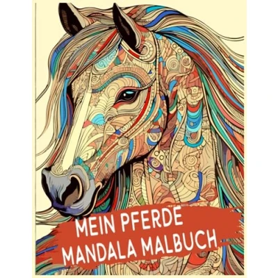 Abbildung von Mein Pferde Mandala Malbuch: 50 tolle und anspruchsvolle Mandalas für Kinder zum Ausmalen Entspannen./Teenager Erwachsene