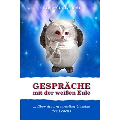 Abbildung von Gespräche mit der weißen Eule: über die universellen Gesetze