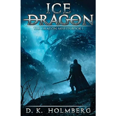 Abbildung von Ice Dragon: An Epic Fantasy Adventure (The Dragon Misfits, Band 1)