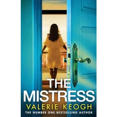 Abbildung von The Mistress: A completely addictive, gripping psychological thriller from NUMBER ONE BESTSELLER Valerie Keogh for 2024