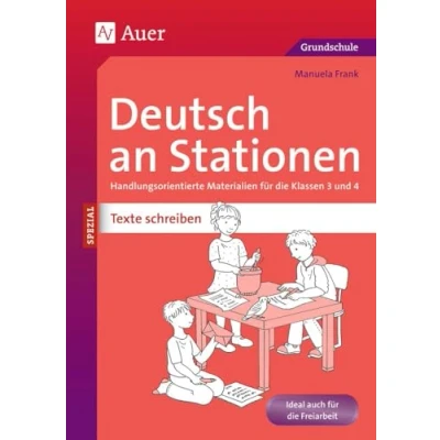 Abbildung von Deutsch an Stationen SPEZIAL: Texte schreiben 3/4: Handlungsorientierte Materialien für die Klassen 3 und 4 (Stationentraining Grundschule Deutsch)