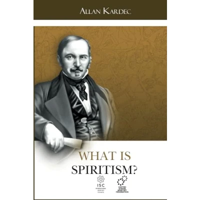 Abbildung von What is Spiritism?: Introduction to Knowing the Invisible World, that is, World of Spirits