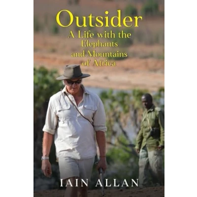 Abbildung von OUTSIDER... A Life with the Elephants and Mountains of Africa