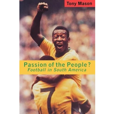 Abbildung von Passion of the People: Football in South America (Critical Studies Latin American and Iberian Culture)