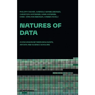 Abbildung von Natures of Data: A Discussion between Biology, History and Philosophy Science Art