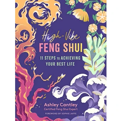 Abbildung von High Vibe Feng Shui: 11 Steps to Achieving Your Best Life