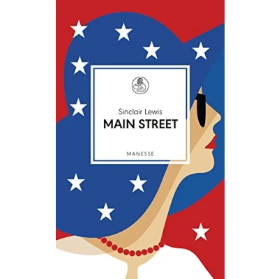 Abbildung von Main Street: Roman. Übersetzt von Christa E. Seibicke, mit einem Nachwort Heinrich Steinfest (Manesse Bibliothek, Band 6)