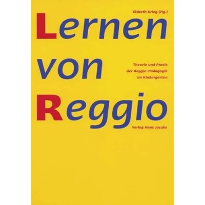 Abbildung von Lernen von Reggio: Theorie und Praxis der Reggio Pädagogik im Kindergarten