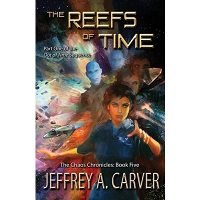 Abbildung von the Reefs of Time: Part One &quot;Out Time&quot; Sequence (The Chaos Chronicles, Band 5)