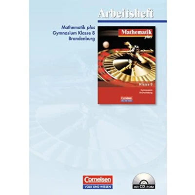 Abbildung von Mathematik plus Brandenburg: 8. Schuljahr Arbeitsheft mit eingelegten Lösungen und CD ROM