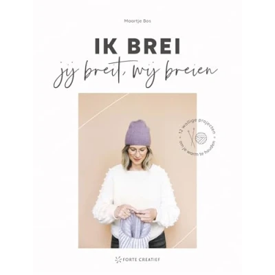 Abbildung von Ik brei, jij breit, wij breien: 12 wollige projecten om je warm te houden
