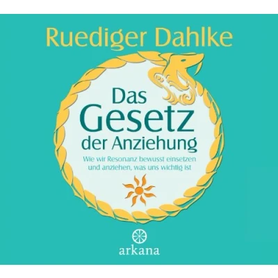 Abbildung von Das Gesetz der Anziehung: Wie wir Resonanz bewusst einsetzen und anziehen, was uns wichtig ist