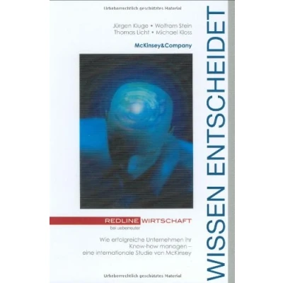 Abbildung von Wissen entscheidet.Wie erfolgreiche Unternehmen ihr Know how managen eine internationale Studie von McKinsey: Wie