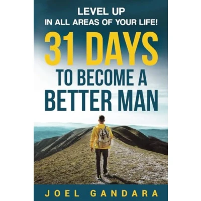 Abbildung von 31 Days to Become a Better Man: Level Up in All Areas of Your Life!