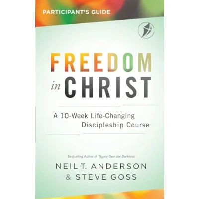 Abbildung von Freedom In Christ Participant&#039;s Guide: A 10 Week Life Changing Discipleship Course